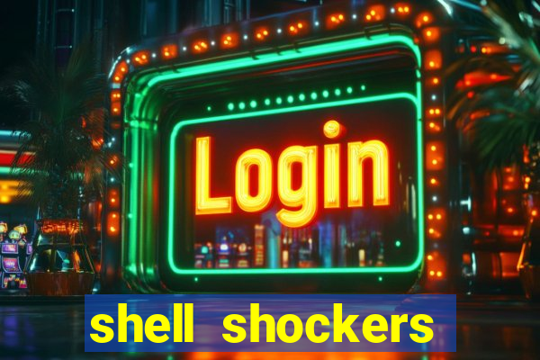 shell shockers unblocked links